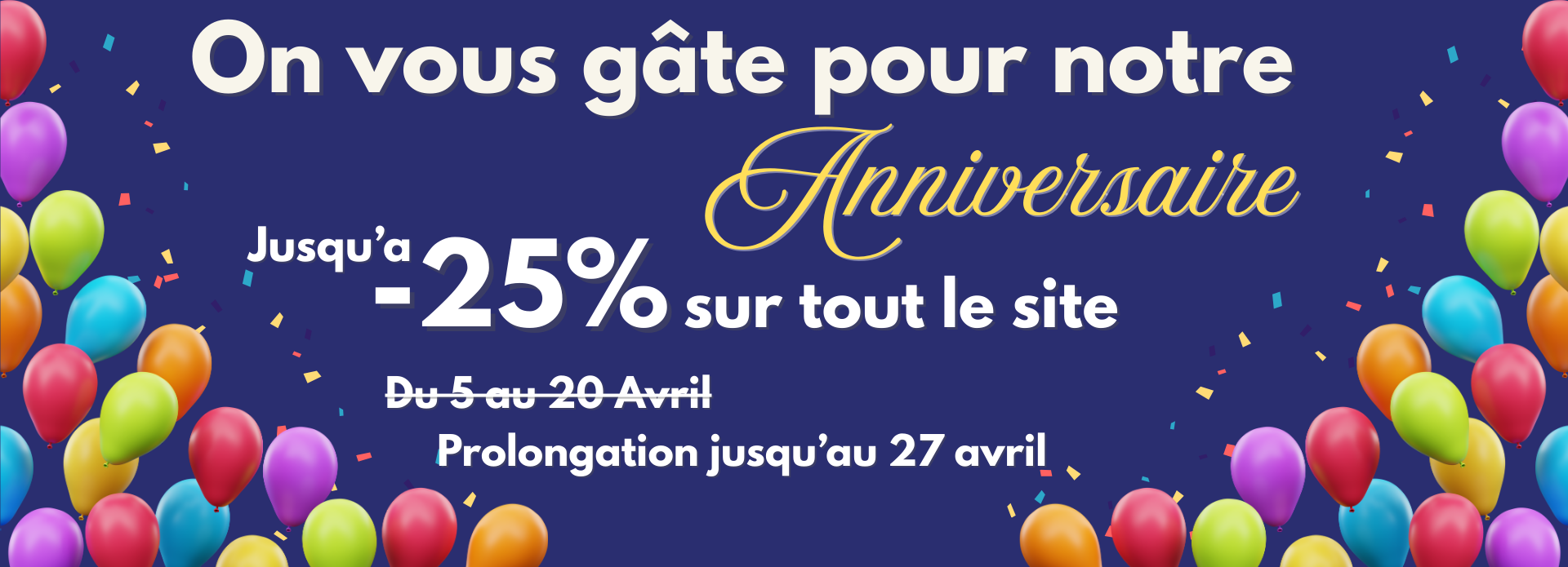 offre anniversaire prolongation